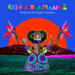 Griô do Amanhã: o futuro contado por vozes que imaginam novos mundos