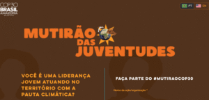 Mutirão das Juventudes COP30: plataforma vai reunir soluções de jovens do planeta